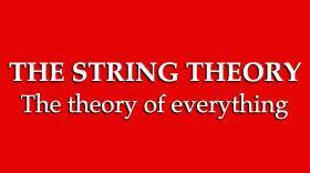 THE STRING THEORY. The theory of everything