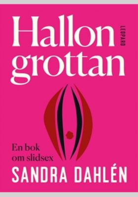 Hallongrottan - En bok om slidsex