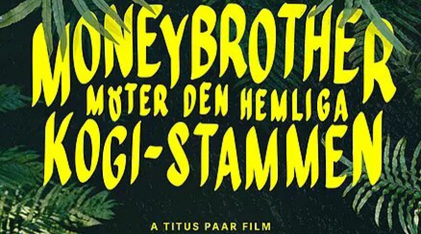 Moneybrother möter den hemliga Kogi-stammen