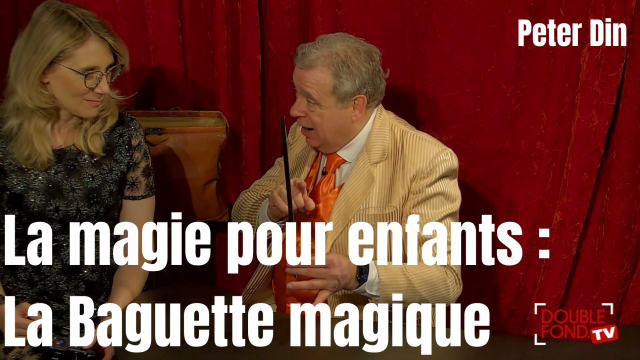 La magie pour enfants :  La Baguette magique