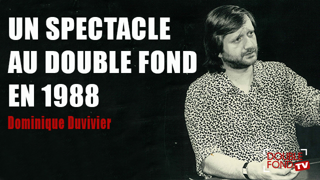 Un spectacle au Double Fond en 1988