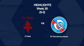 Ligue 1: Highlights - FC METZ - RC STRASBOURG ALSACE (0-2) - Week 20 