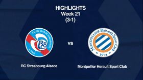 Ligue 1: Match Clip RC Strasbourg Alsace - Montpellier H?Rault SC (3-1) Highlights English - Week 21