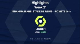 Ligue 1: Player Highlight - Ibrahima Niane(61') / Stade De Reims - FC METZ (0-1) - Week 21