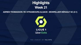 Ligue 1: Player Highlight - Adrien Thomasson (84')  / RC Strasbourg Alsace - Montpellier H?Rault SC (3-1) - Week 21