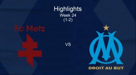   LIGUE 1: MATCH CLIP FC METZ - OLYMPIQUE DE MARSEILLE (1-2) - HIGHLIGHTS - WEEK 24