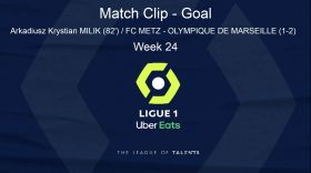 LIGUE 1: PLAYER HIGHLIGHT - Goal Arkadiusz Krystian MILIK (82') / FC METZ - OLYMPIQUE DE MARSEILLE (1-2) - WEEK 24