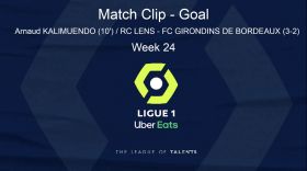LIGUE 1: PLAYER HIGHLIGHT - Goal Arnaud KALIMUENDO (10') / RC LENS - FC GIRONDINS DE BORDEAUX (3-2) - WEEK 24