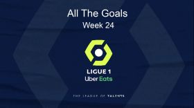 LIGUE 1: ALL THE GOALS - WEEK 24