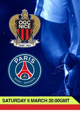   LIGUE 1: NICE VS PSG - SATURDAY 5 MARCH 20:00 GMT