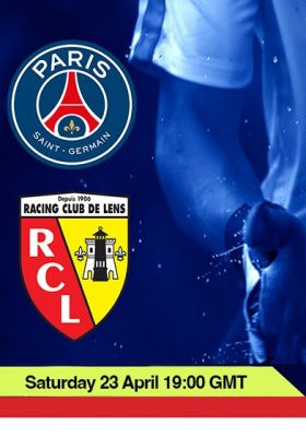 LIGUE 1:PSG VS LENS - SATURDAY 23 APRIL 19:00 GMT
